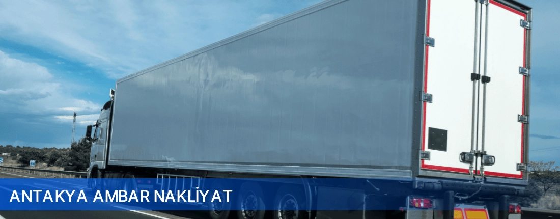 Antakya Ambar Nakliyat Antakya Ambar Nakliyat